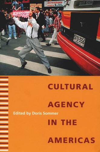 Cultural Agency In The Americas Doris Sommer Editor Jesus Martin Barbero Editor Diana Taylor Editor Nstor Garcia Canclini Editor