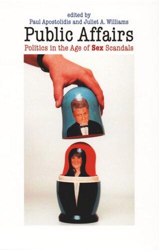 Public Affairs Politics In The Age Of Sex Scandals Paul Apostolidis Editor Juliet A Williams Editor Joshua Gamson Editor Ted Lowi Editor
