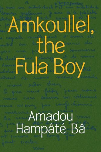 Amkoullel The Fula Boy Amadou Hampâté Bâ Jeanne Garane