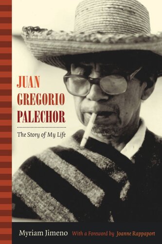 Juan Gregorio Palechor The Story Of My Life Myriam Jimeno Andy Klatt