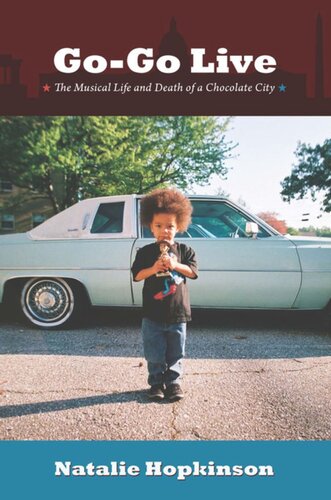 Gogo Live The Musical Life And Death Of A Chocolate City Natalie Hopkinson