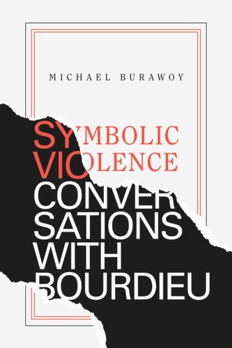 Symbolic Violence Conversations With Bourdieu Michael Burawoy