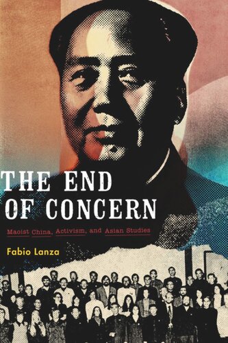 The End Of Concern Maoist China Activism And Asian Studies Fabio Lanza