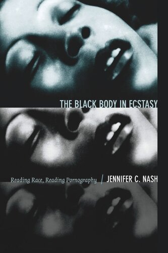 The Black Body In Ecstasy Reading Race Reading Pornography Jennifer C Nash