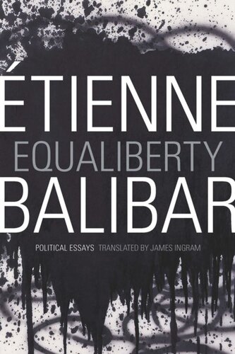 Equaliberty Political Essays Tienne Balibar James Ingram