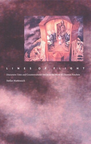 Lines Of Flight Discursive Time And Countercultural Desire In The Work Of Thomas Pynchon Stefan Mattessich Editor Stanley Fish Editor Fredric Jameson Editor