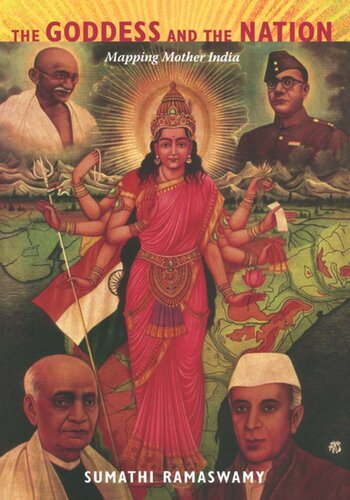 The Goddess And The Nation Mapping Mother India Sumathi Ramaswamy