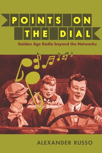 Points On The Dial Golden Age Radio Beyond The Networks Alexander Russo