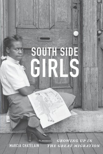 South Side Girls Growing Up In The Great Migration Marcia Chatelain