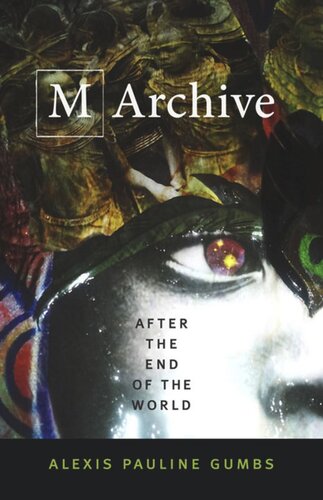 M Archive After The End Of The World Alexis Pauline Gumbs