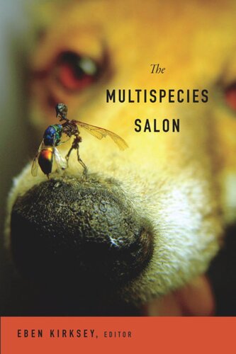 The Multispecies Salon Eben Kirksey Editor