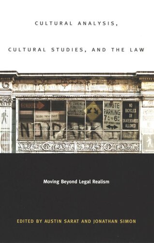 Cultural Analysis Cultural Studies And The Law Moving Beyond Legal Realism Austin D Sarat Editor Jonathan Simon Editor Naomi Mezey Editor Tobey Miller Editor
