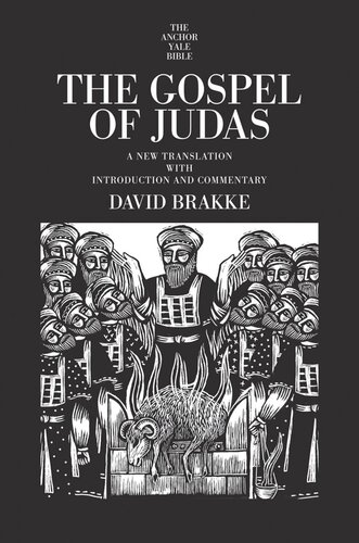 The Gospel Of Judas A New Translation With Introduction And Commentary David Brakke