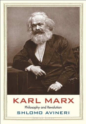 Karl Marx Philosophy And Revolution Shlomo Avineri