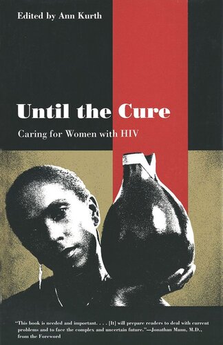 Until The Cure Caring For Women With Hiv Ann Kurth