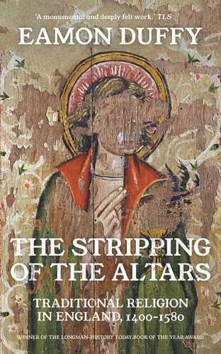 The Stripping Of The Altars Traditional Religion In England 14001580 New Edition Eamon Duffy