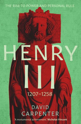 Henry Iii The Rise To Power And Personal Rule 12071258 Vol 1 David Carpenter