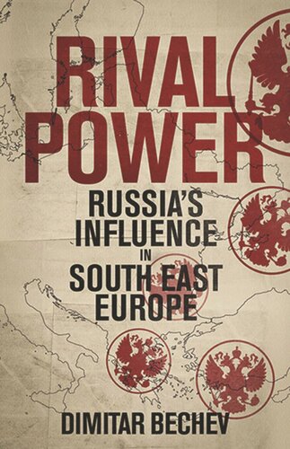 Rival Power Russia In Southeast Europe Dimitar Bechev