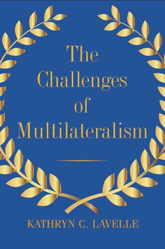 The Challenges Of Multilateralism Kathryn C Lavelle