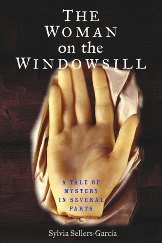 The Woman On The Windowsill A Tale Of Mystery In Several Parts Sylvia Sellersgarcia