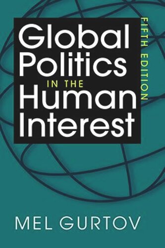 Global Politics In The Human Interest Mel Gurtov