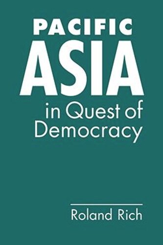 Pacific Asia In Quest Of Democracy Roland Rich