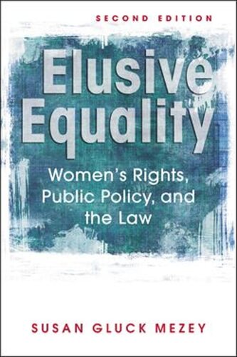 Elusive Equality Womens Rights Public Policy And The Law Susan Gluck Mezey