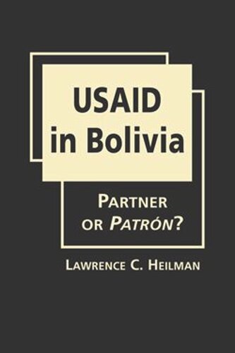 Usaid In Bolivia Partner Or Patrn Lawrence C Heilman