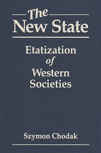 The New State Etatization Of Western Societies Szymon Chodak