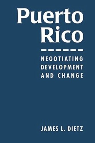 Puerto Rico Negotiating Development And Change James L Dietz