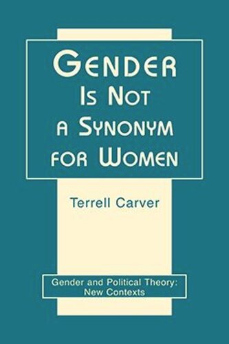 Gender Is Not A Synonym For Women Terrell Carver