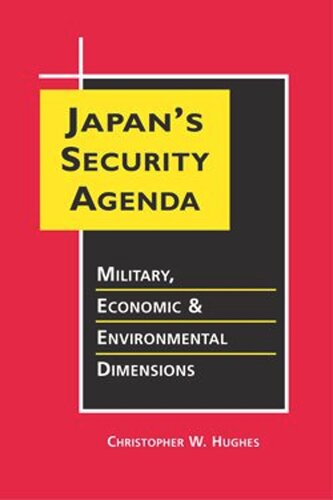 Japans Security Agenda Military Economic And Environmental Dimensions Christopher W Hughes