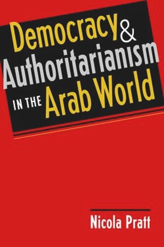 Democracy And Authoritarianism In The Arab World Nicola Pratt