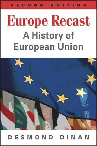 Europe Recast A History Of The European Union A History Of The European Union Desmond Dinan