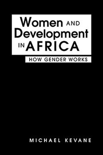 Women And Development In Africa How Gender Works Michael Kevane