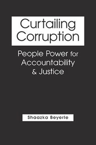 Curtailing Corruption People Power For Accountability And Justice Shaazka Beyerle