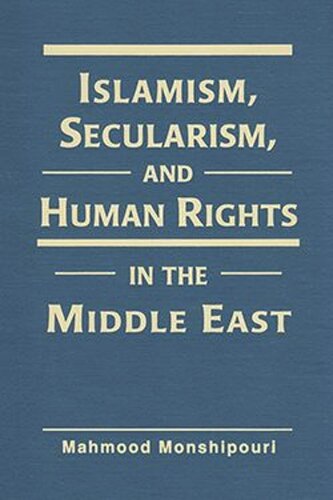 Islamism Secularism And Human Rights In The Middle East Mahmood Monshipouri