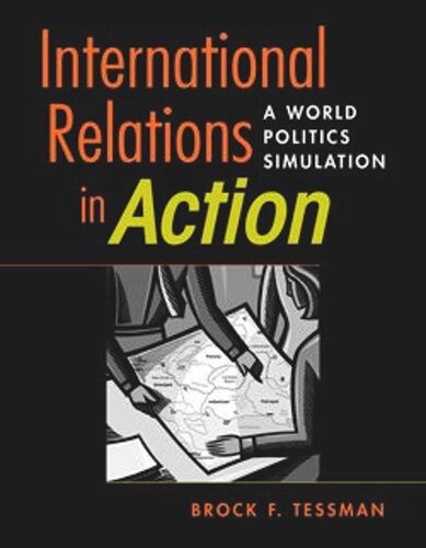 International Relations In Action A World Politics Simulation Brock F Tessman