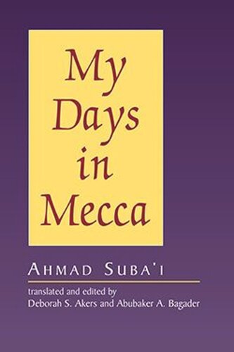 My Days In Mecca Ahmed Subai