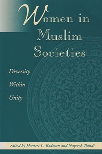 Women In Muslim Societies Diversity Within Unity Herbert L Bodman Editor Nayereh Tohidi Editor