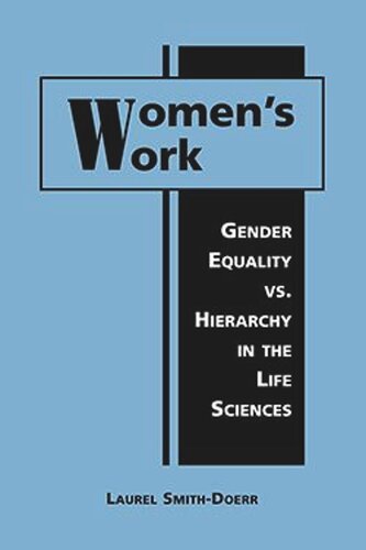 Womens Work Gender Equality Vs Hierarchy In The Life Sciences Laurel Smithdoerr