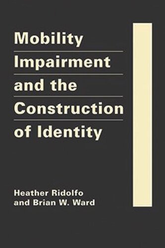 Mobility Impairment And The Construction Of Identity Heather Ridolfo Brian W Ward