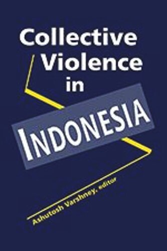 Collective Violence In Indonesia Ashutosh Varshney Editor
