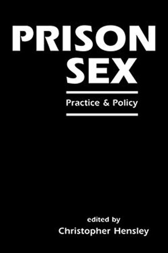 Prison Sex Practice And Policy Christopher Hensley Editor