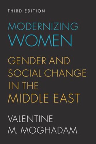 Modernizing Women Gender And Social Change In The Middle East Valentine M Moghadam