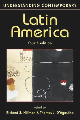 Understanding Contemporary Latin America Richard S Hillman Editor Thomas J Dagostino Editor