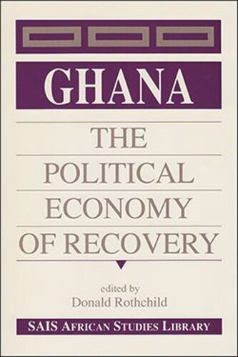 Ghana The Political Economy Of Recovery Donald Rothchild Editor