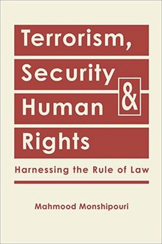 Terrorism Security And Human Rights Harnessing The Rule Of Law Mahmood Monshipouri