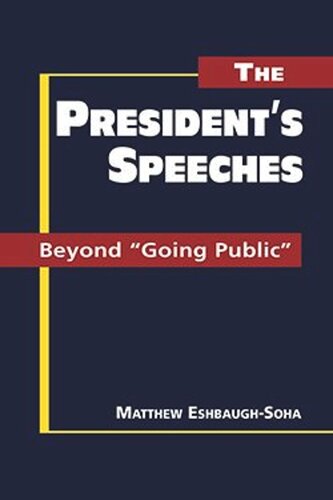 The Presidents Speeches Beyond Going Public Matthew Eshbaughsoha