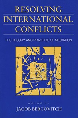 Resolving International Conflicts The Theory And Practice Of Mediation Jacob Bercovitch Editor